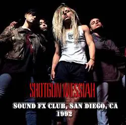 Shotgun Messiah : Sound FX Club, San Diego, 1992